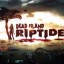 #Test : Dead Island Riptide